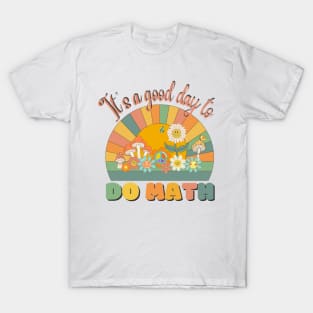 It's A Good Day To Do Math, Math Teacher Retro Sunset T-Shirt